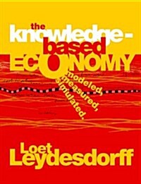 The Knowledge-Based Economy: Modeled, Measured, Simulated (Paperback)