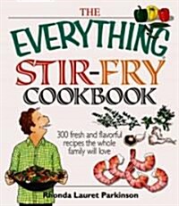 The Everything Stir-fry Cookbook (Paperback)