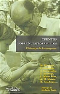 El Tiempo De Los Mayores/ The Time of the Aged (Paperback)