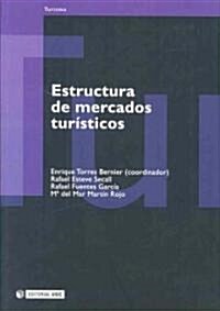 Estructura De Mercados Turisticos/ Structure of Tourist Markets (Paperback)
