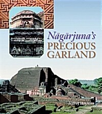 Nagarjunas Precious Garland: Buddhist Advice for Living and Liberation (Paperback)