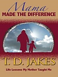 Mama Made the Difference (Paperback, Large Print)