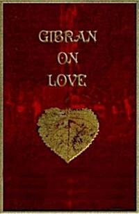 Gibrans Little Book of Love (Hardcover)