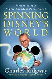 Spinning Disneys World (Hardcover, 1st)
