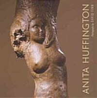 Anita Huffington: Sculpture (Hardcover)