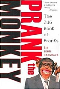 Prank the Monkey: The Zug Book of Pranks (Paperback)