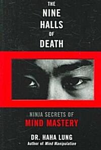 The Nine Halls of Death: Ninja Secrets of Mind Mastery (Paperback)