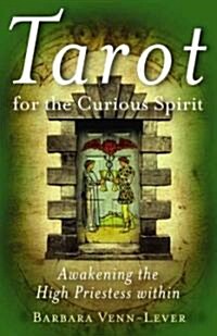 Tarot for the Curious Spirit – Awakening the High Priestess Within (Paperback)