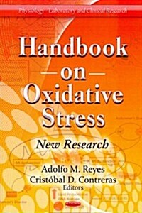 Handbook on Oxidative Stress (Hardcover, UK)