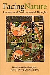 Facing Nature: Levinas and Environmental Thought (Paperback)