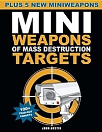 Mini Weapons of Mass Destruction Targets: 100+ Tear-Out Targets, Plus 5 New Mini Weapons Volume 3 (Paperback)