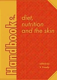 Handbook of Diet, Nutrition and the Skin (Hardcover)