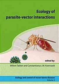 Ecology of parasite-vector interactions (Hardcover, 1st)