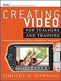 Creating Video for Teachers an (Paperback)