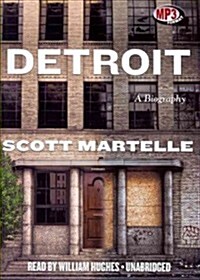 Detroit: A Biography (MP3 CD)