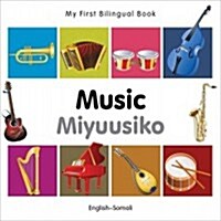 My First Bilingual Book -  Music (English-Somali) (Board Book)