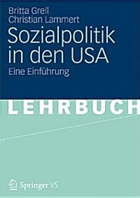 Sozialpolitik in Den USA: Eine Einf?rung (Paperback, 2013)