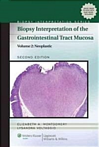 Biopsy Interpretation of the Gastrointestinal Tract Mucosa, Volume 2: Neoplastic (Hardcover, 2)