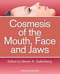 Cosmesis of the Mouth, Face and Jaws (Hardcover)