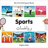 My First Bilingual Book -  Sports (English-Arabic) (Board Book)