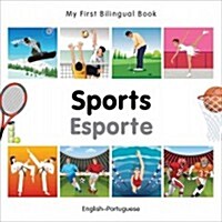 My First Bilingual Book -  Sports (English-Portuguese) (Board Book)