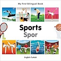 My First Bilingual Book -  Sports (English-Turkish) (Board Book)