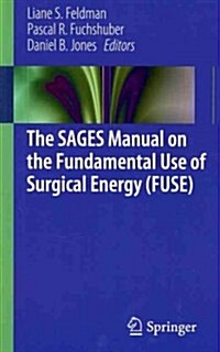 The Sages Manual on the Fundamental Use of Surgical Energy (Fuse) (Paperback, 2012)