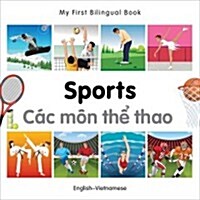 My First Bilingual Book -  Sports (English-Vietnamese) (Board Book)