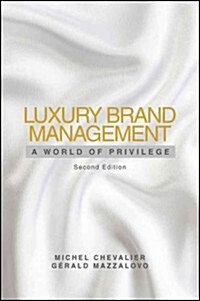 Luxury Brand Management: A World of Privilege (Hardcover, 2, Revised)