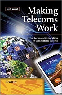 Making Telecoms Work: From Technical Innovation to Commercial Success (Hardcover)