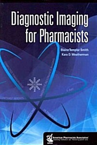 Diagnostic Imaging for Pharmacists (Paperback, 1st)
