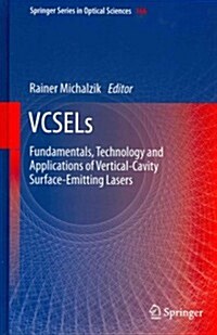 Vcsels: Fundamentals, Technology and Applications of Vertical-Cavity Surface-Emitting Lasers (Hardcover, 2013)