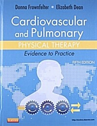Cardiovascular and Pulmonary Physical Therapy: Evidence to Practice (Hardcover, 5)
