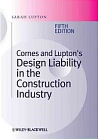 Cornes and Luptons Design Liability in the Construction Industry (Hardcover, 5, Revised)