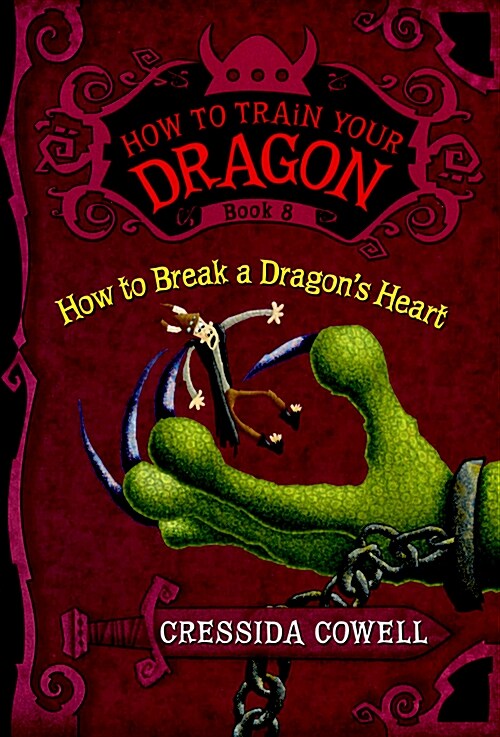 How to Train Your Dragon: How to Break a Dragons Heart (Paperback)