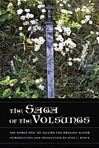 The Saga of the Volsungs: The Norse Epic of Sigurd the Dragon Slayer (Paperback)