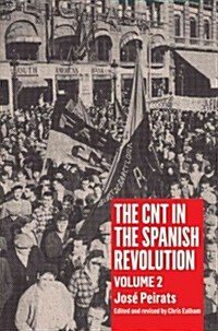 Cnt in the Spanish Revolution Volume 2 (Paperback, 2)