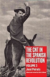 Cnt in the Spanish Revolution Volume 3 (Paperback, 3)