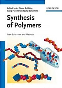 Synthesis of Polymers: New Structures and Methods (Hardcover)