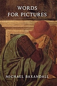 Words for Pictures: Seven Papers on Renaissance Art and Criticism (Paperback)