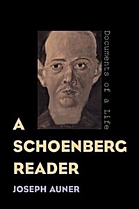 A Schoenberg Reader (Paperback)