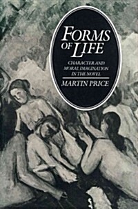 Forms of Life: Character and Moral Imagination in the Novel (Paperback)