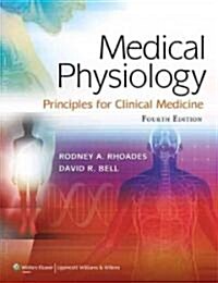 Medical Physiology: Principles for Clinical Medicine (Paperback, 4)