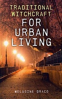 Traditional Witchcraft for Urban Living (Paperback)