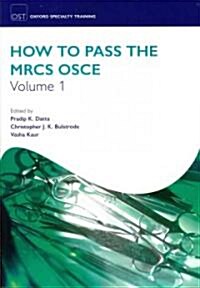 How to Pass the MRCS OSCE Volume 1 (Paperback)