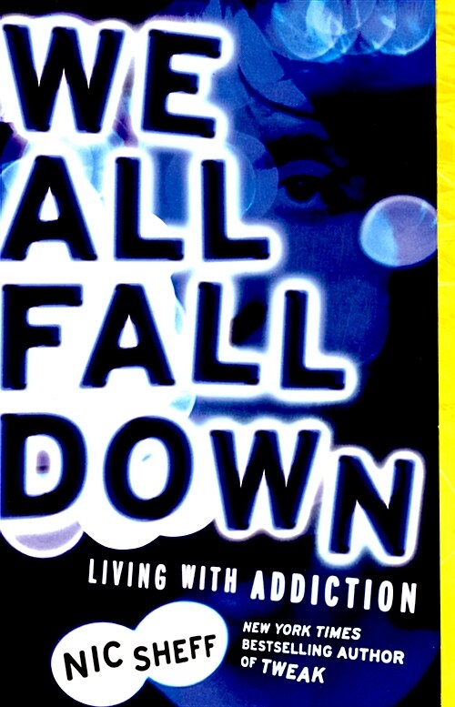 [중고] We All Fall Down: Living with Addiction (Paperback)