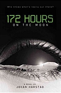 172 Hours on the Moon (Hardcover, 1st)