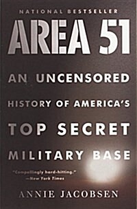 Area 51: An Uncensored History of Americas Top Secret Military Base (Paperback)