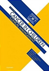 Cancer in Children : Clinical Management (Hardcover, 6 Revised edition)