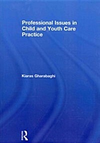 Professional Issues in Child and Youth Care Practice (Paperback, Reprint)